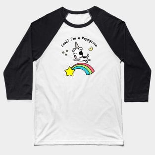 Cute Puppy Unicorn Shirt: Look I'm A Puppycorn Baseball T-Shirt